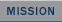 Mission